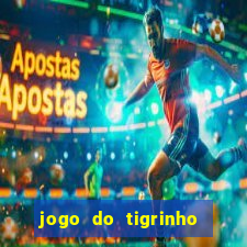 jogo do tigrinho de 2 reais